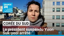 L'arrestation historique du président sud-coréen Yun Seol