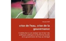 OUVRAGE: Crise de l’eau, crise de la gouvernance au Sénégal