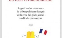 Livre - LE CRÉPUSCULE DU RÉCIT RÉVOLUTIONNAIRE Regard sur le tourments du débat politique français de la crise des gilets jaunes à celle du coronavirus